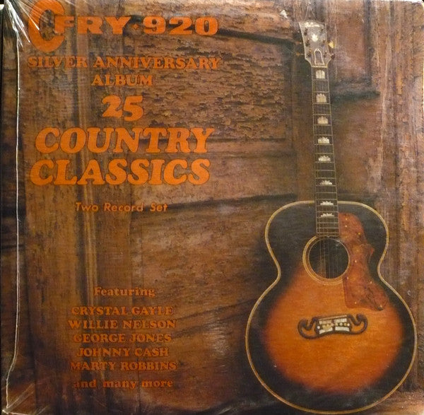 Various : CFRY 920 Silver Anniversary Album - 25 Country Classics (2xLP, Album)